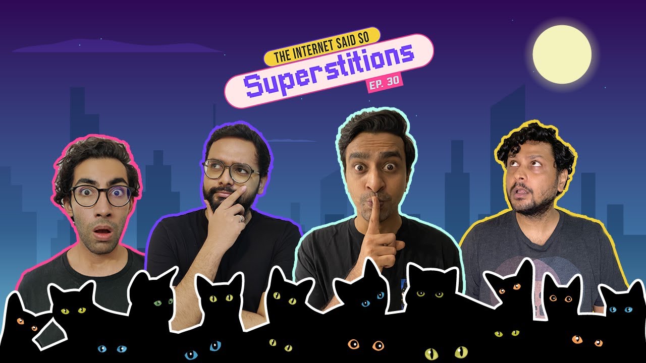 The Internet Said So | Ep. 30 | Superstitions