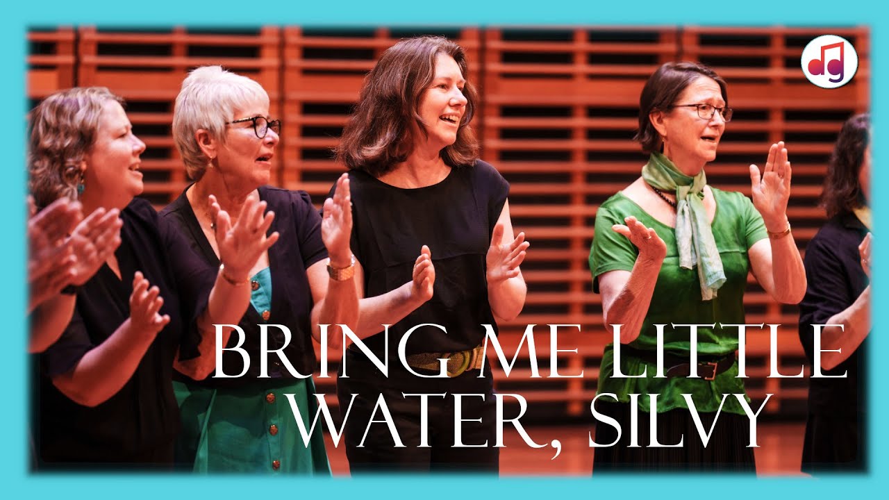 Blue Mountains Glee Club Sings BRING ME LITTLE WATER, SILVY