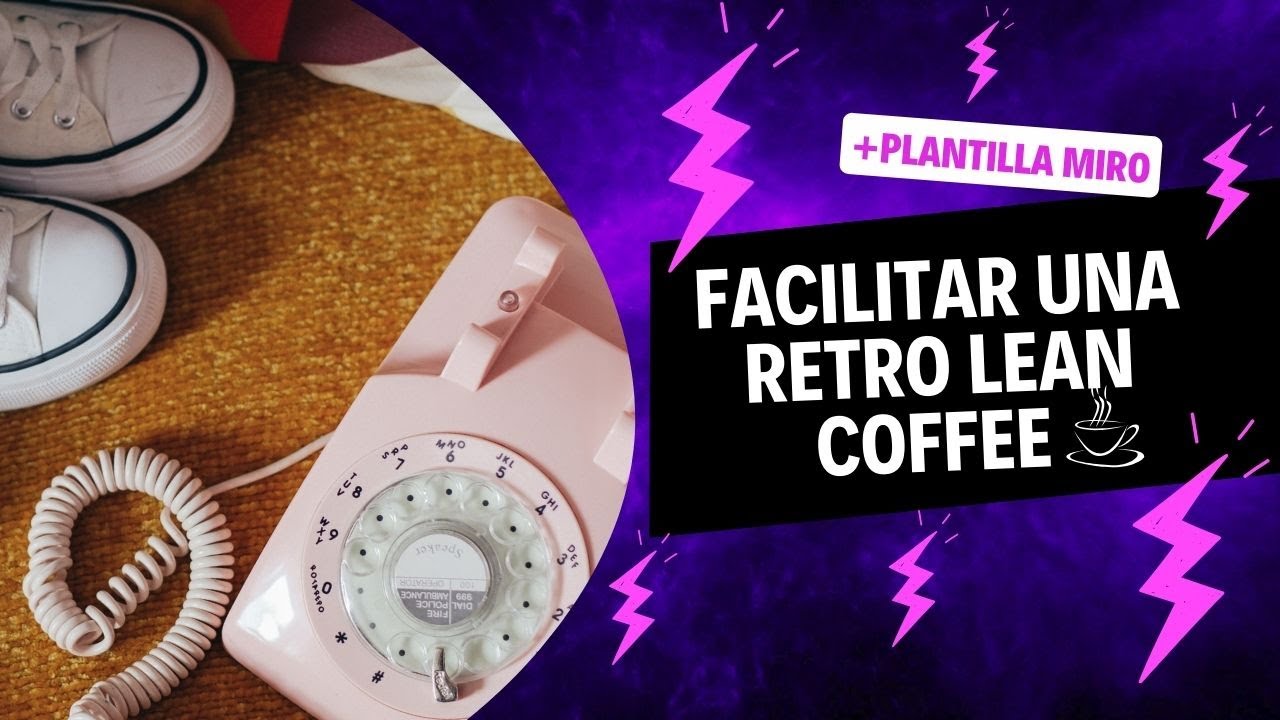 Facilita una retrospectiva LEAN COFFEE #leancoffee #retrospectiva