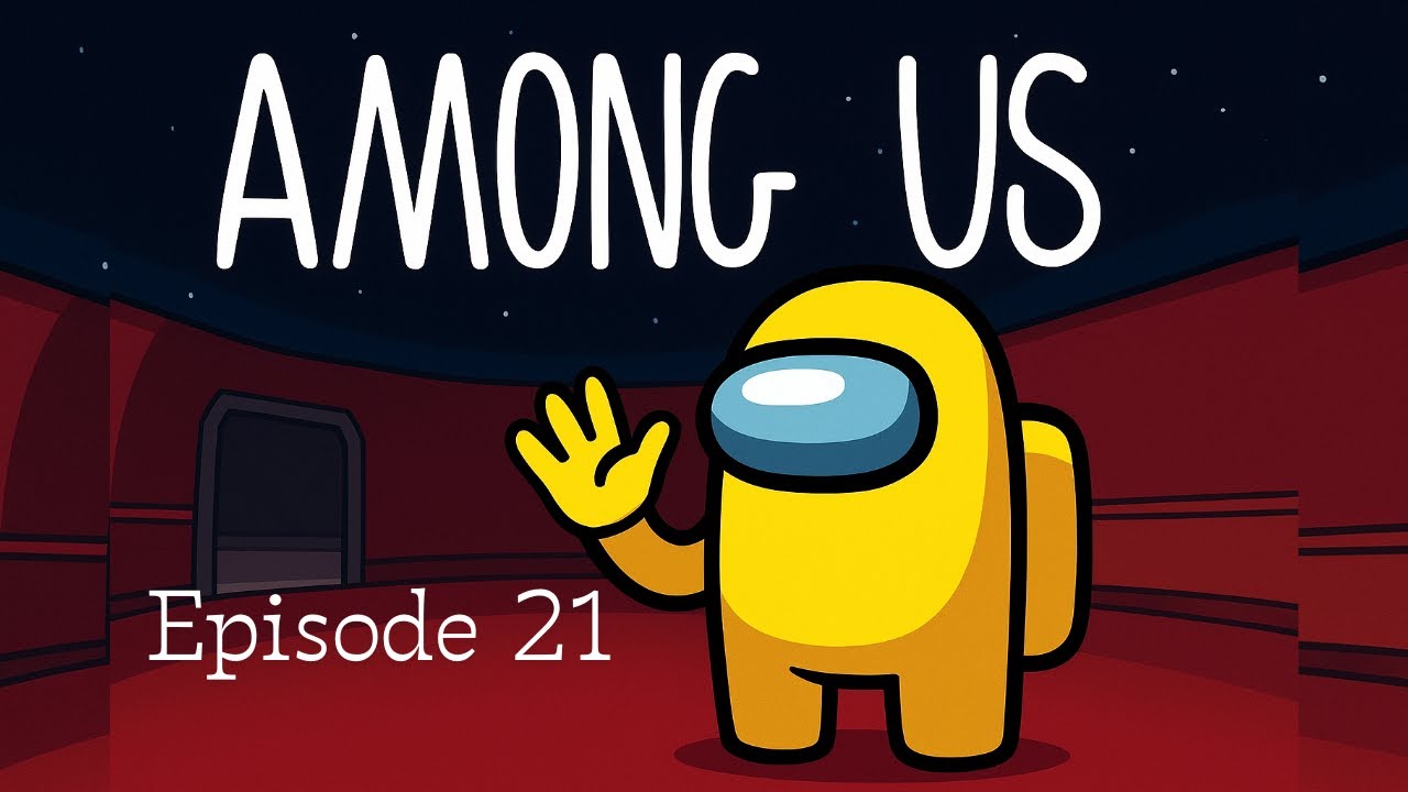 Among Us - The imposter outed himself - Episode 21