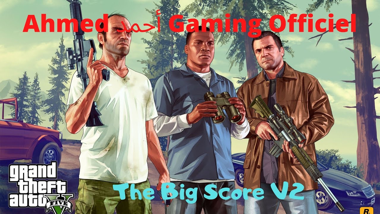 GTA 5 - The Big Score / Le coup du siècle V2