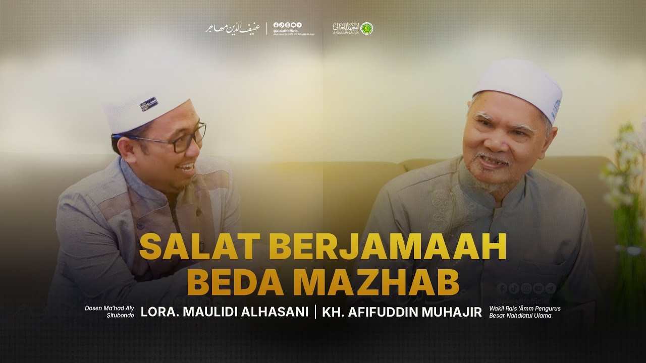SALAT BERJAMAAH BEDA MADZHAB • PODCAST KH. AFIFUDDIN MUHAJIR