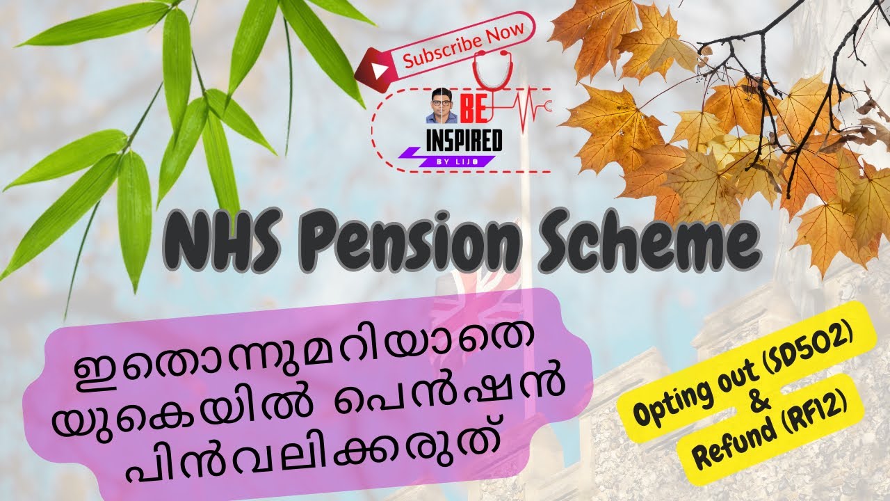 NHS Pension Scheme/Opting Out/Refund/Malayalam/United Kingdom