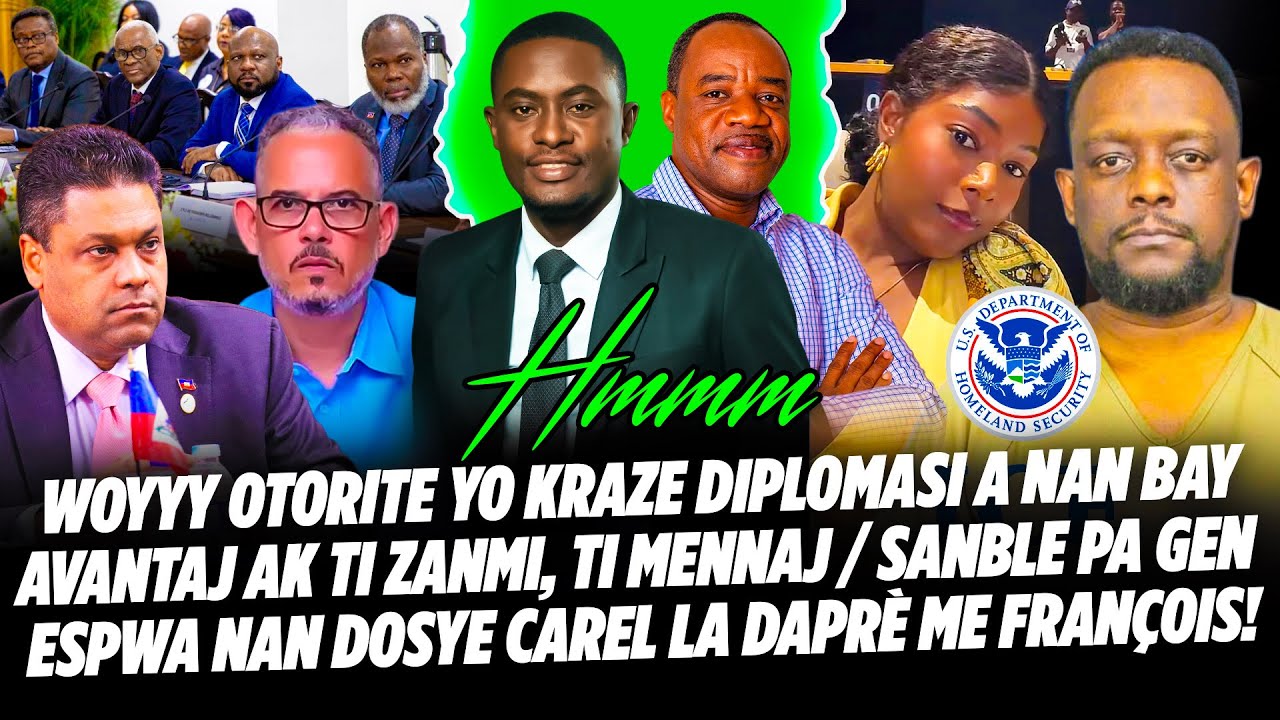 WOYYY OTORITE YO KRAZE DIPLOMASI A NAN BAY AVANTAJ AK TI ZANMI, TI MENNAJ  SANBLE PA GEN ESPWA NAN D