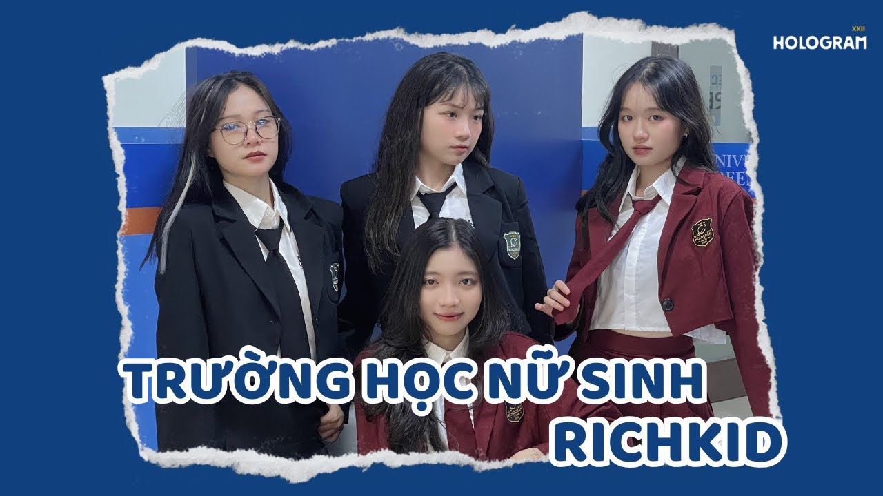 Ngôi trường chỉ giành cho con nhà giàu? | Thời trang nữ sinh Hologramvnn l Tiktok Hologramvnn