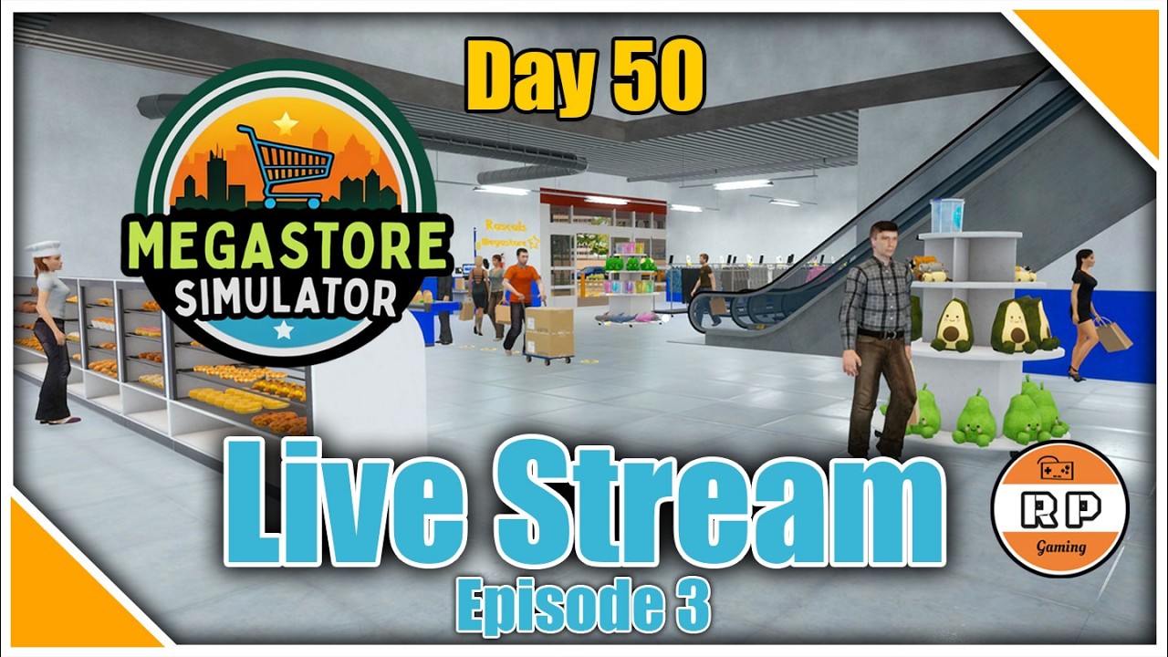 Megastore Simulator Live Stream Day 50 Episode 3!