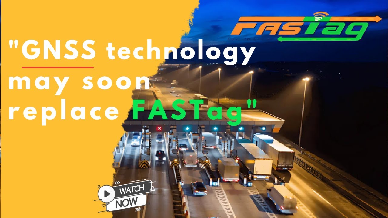 अब Satellite से कटेगा Toll Tax India I GNSS Toll I  Global Navigation Satellite System, GNSS kya hai