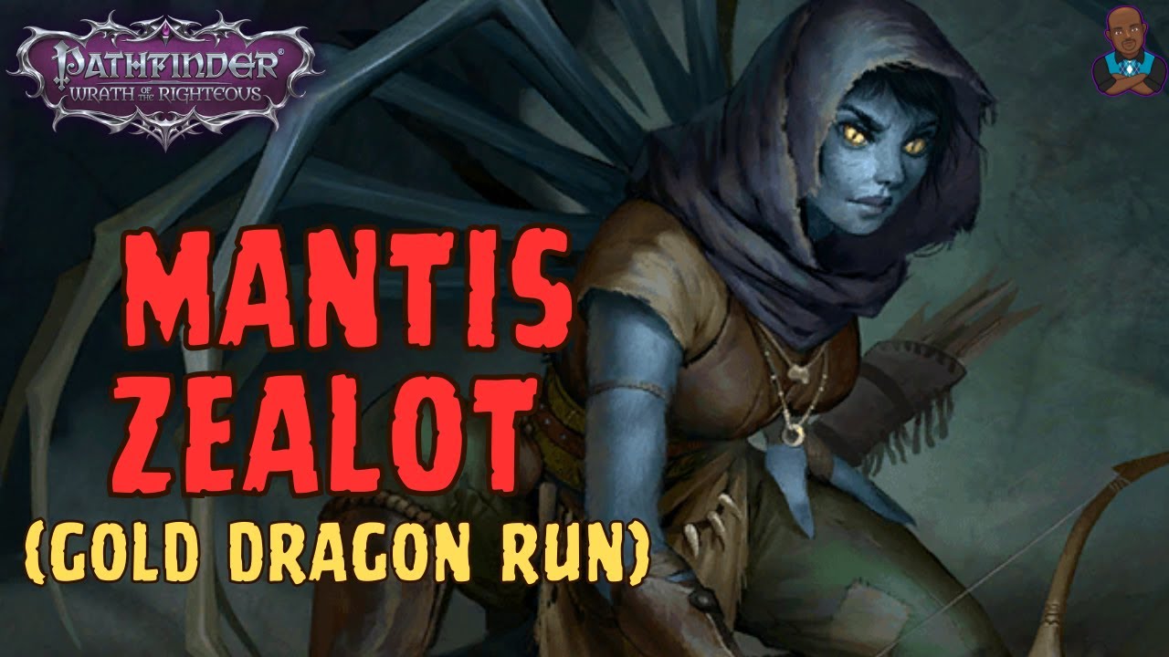 Pathfinder: Wrath of the Righteous - Wenduag Mantis Zealot Gold Dragon Run Build