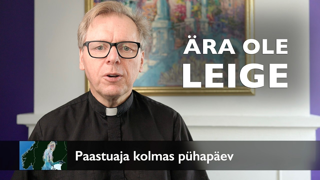 Ära ole leige! – Jutlus Paastuaja kolmandal pühapäeval AD 2026