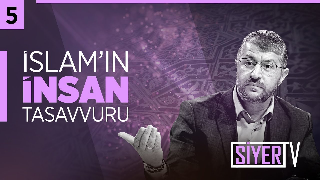 İslam'ın İnsan Tasavvuru | Muhammed Emin Yıldırım (5.Ders)