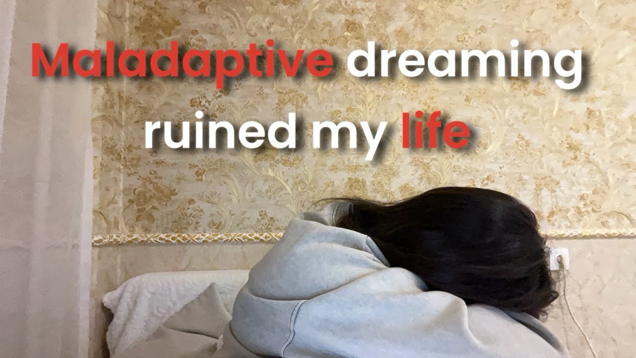 i spent 8 years with maladaptive daydreaming.