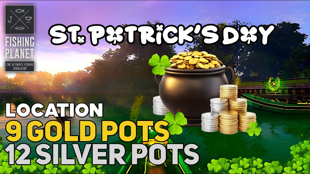 All Silver and Gold Pots Locations St. Patrick's Day Event - Fishing Planet