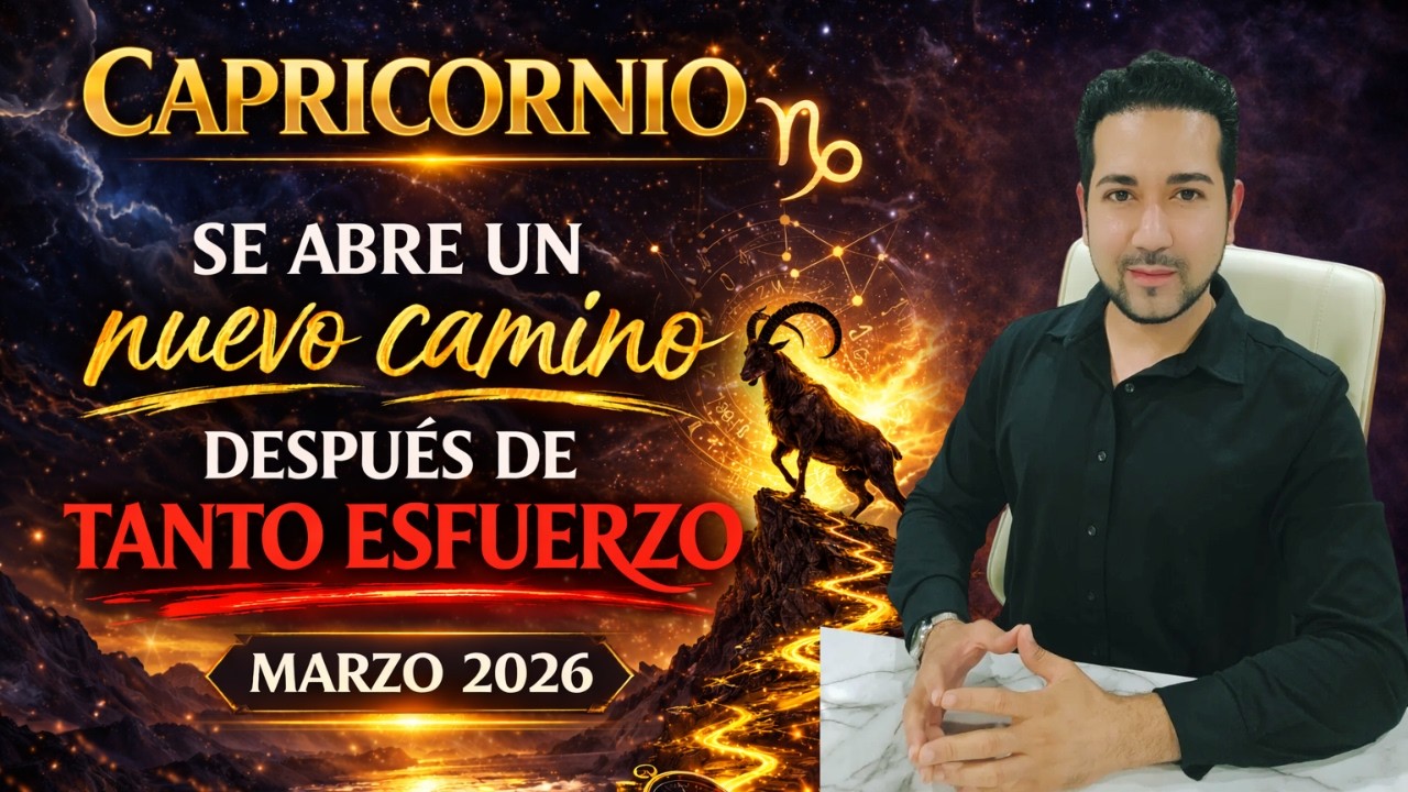 CAPRICORNIO ♑️  MES DE MARZO