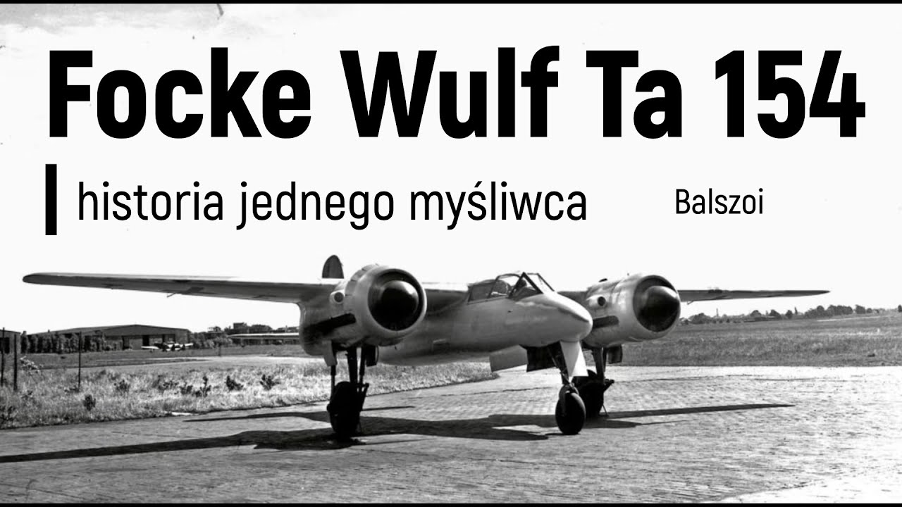 Focke Wulf Ta 154 | historia jednego myśliwca