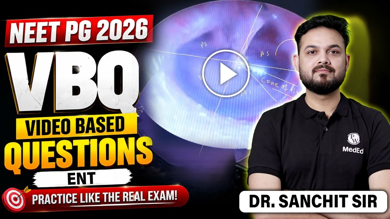Video Based Questions for NEET PG | VBQ for NEET PG 2026 | ENT | Dr. Sanchit Sir