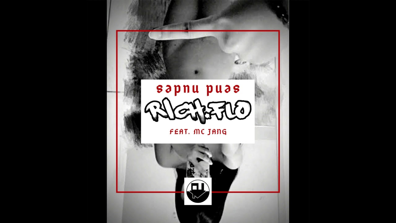 Rich Flo - Sapnu Puas (feat. MC Jang) - Official Audio