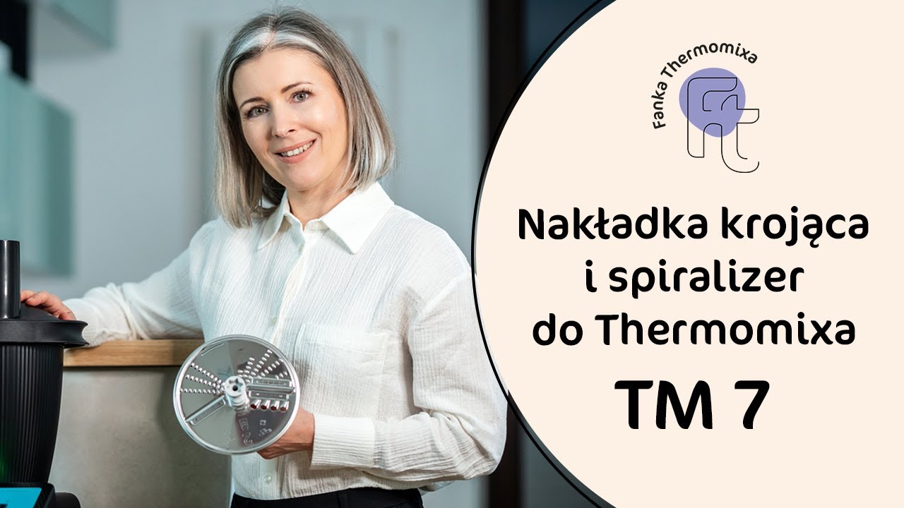 Nakładka krojąca i spiralizer do Thermomixa TM7 – unboxing i instrukcja krok po kroku