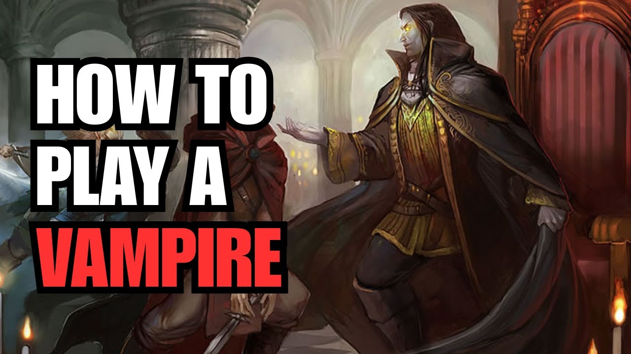 Vampire Combat Tactics | Dungeons and Dragons