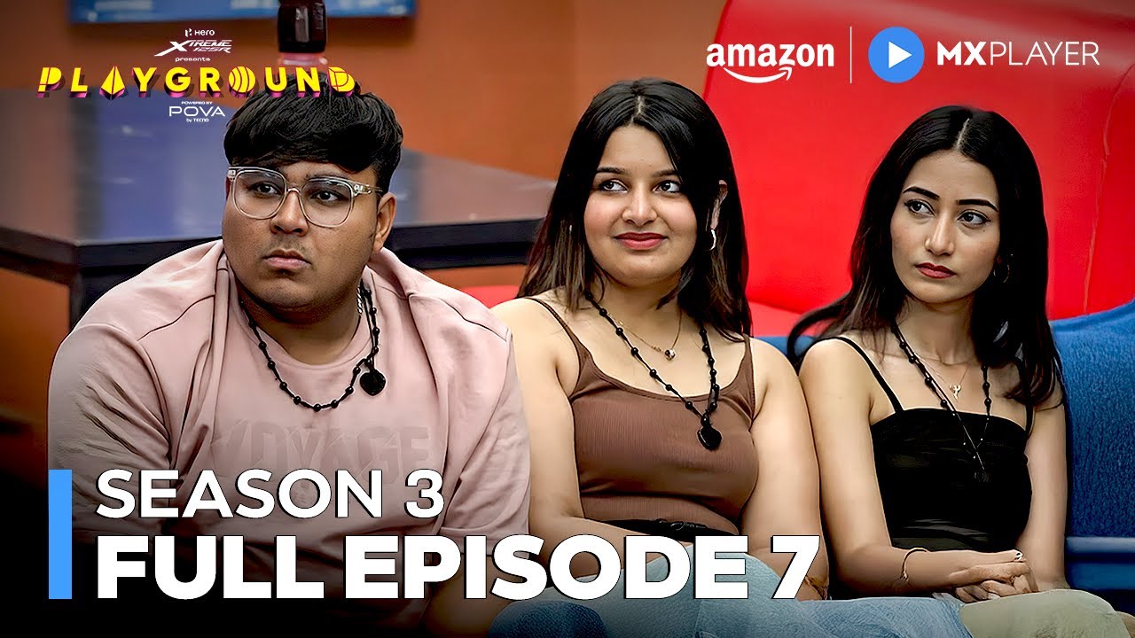 Playground Season 3 Full Episode 7 | Techno Gamerz, Elvish Yadav, CarryMinati | Amazon MX Player