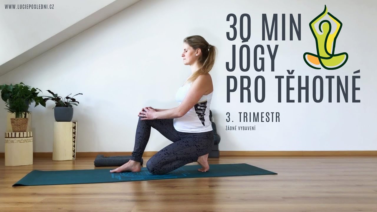 Těhotenská jóga 3. trimestr 30 min // žádné vybavení | Lucie Poslední