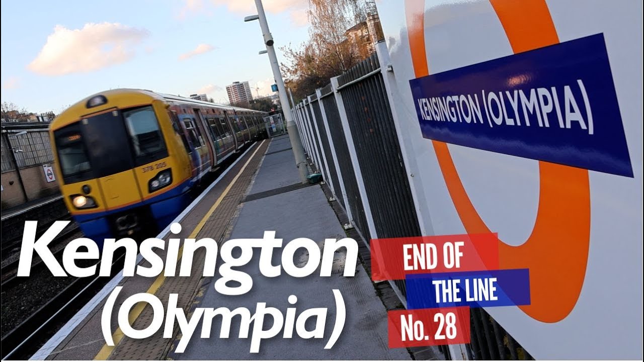 Kensington (Olympia) - End of the Line Ep.28