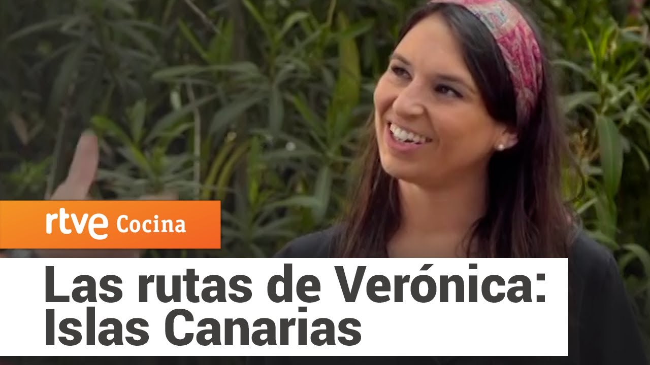 Las Rutas de Verónica: La Palma, La Gomera y El Hierro | RTVE Cocina
