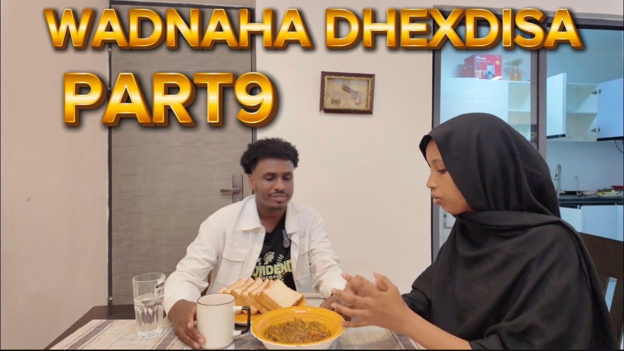 MUSALSALKI WADNAHA DHEXDIISA PART9
