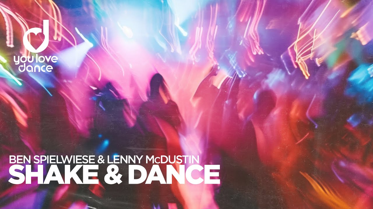 Ben Spielwiese & Lenny McDustin &ndash; Shake & Dance