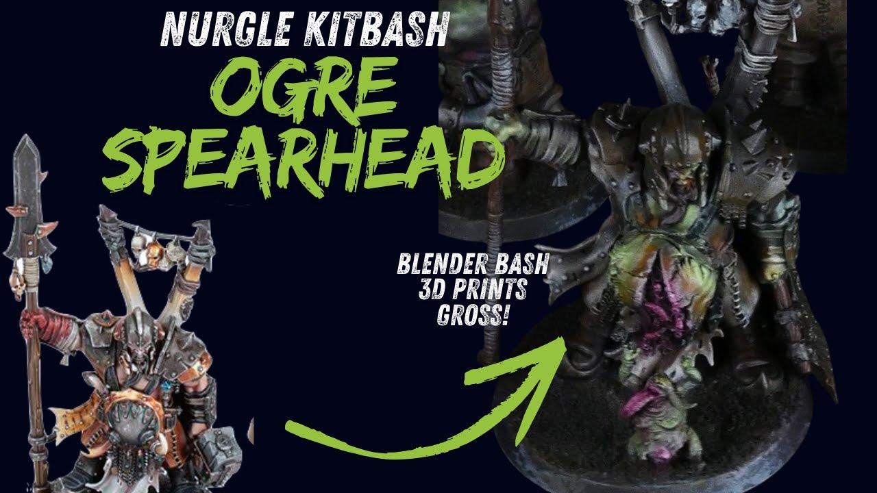 Nurglle Kitbash/Blenderbash Ogre Maw Tribes Spearhead