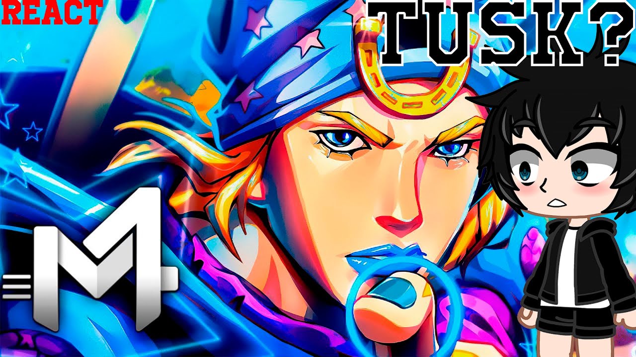 [ NTR ] Tomboy Sister Bully react to: AS/AU Johnny Joestar - Tusk M4rkim - English Subtitles