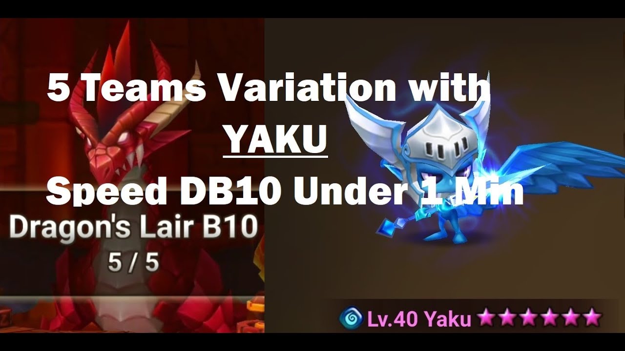 Summoners War Yaku - Dragons B10 Speed Team under 1 Minute! 5 Teams Variation