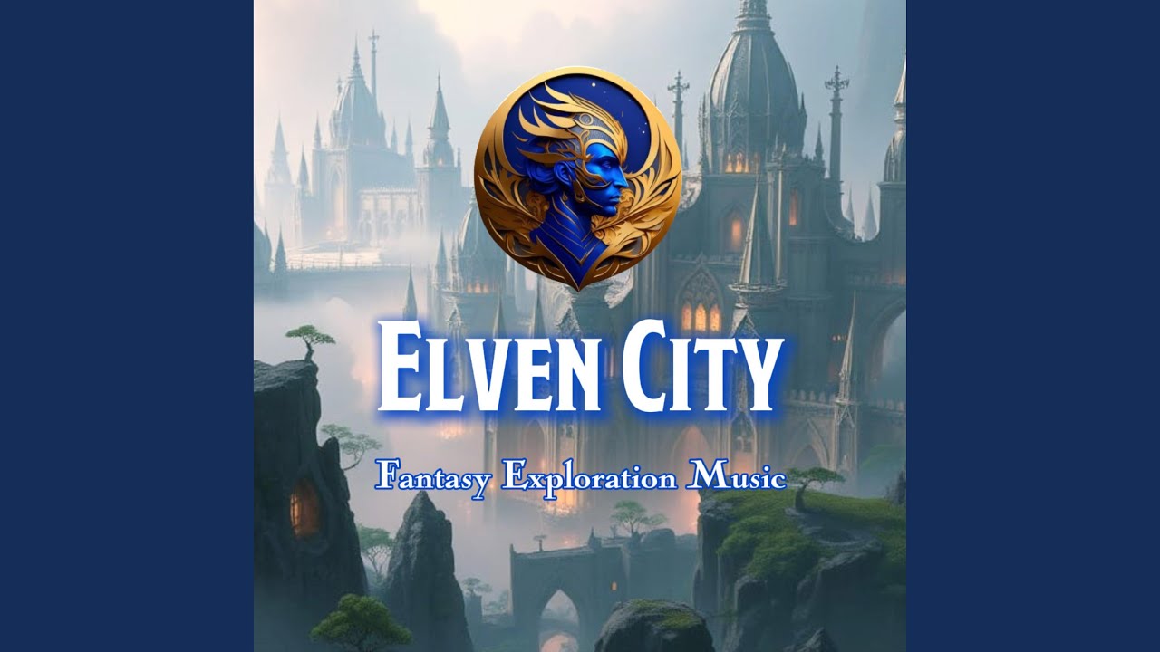 Elven City (D & D/TTRPG Fantasy Exploration Music | 1 hour)