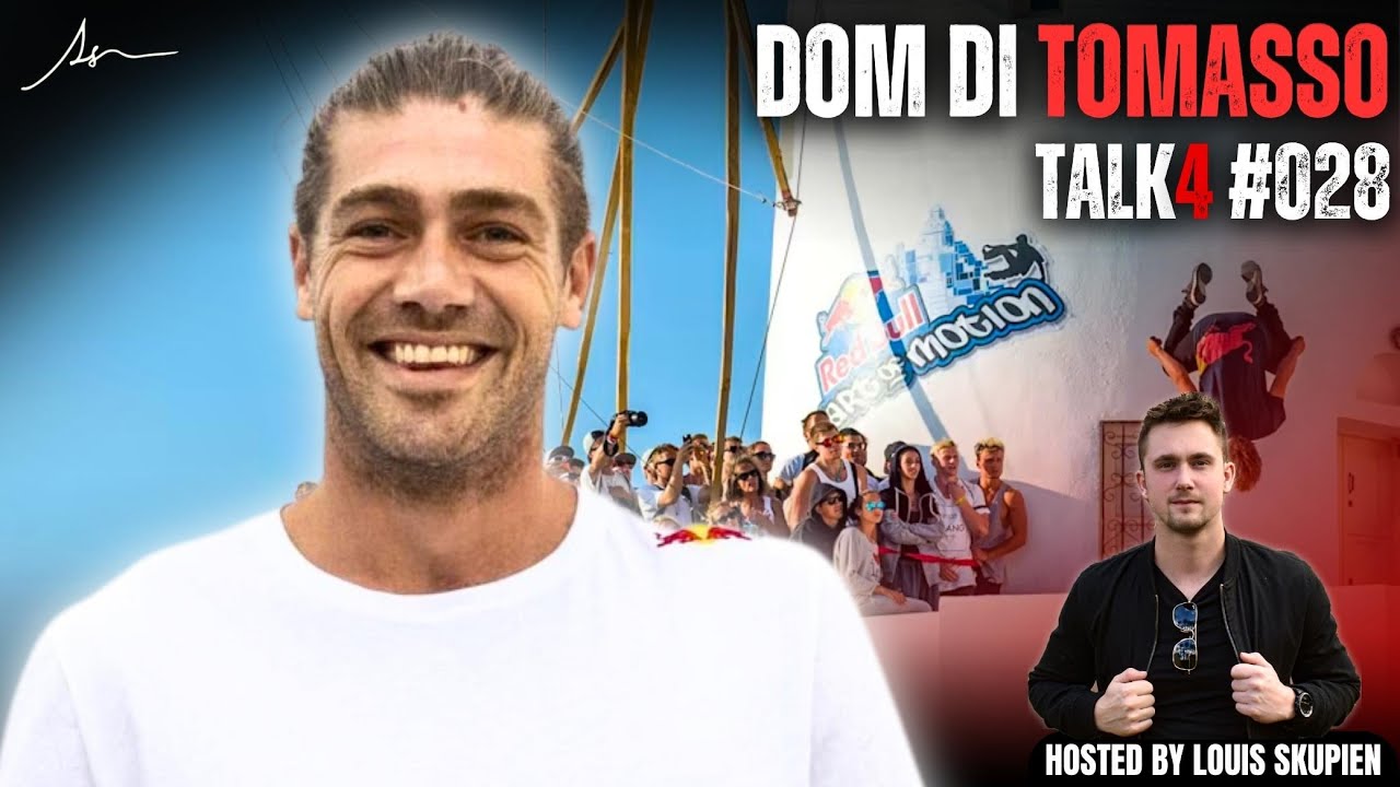 Dom Di Tomasso - Australian FreeRunner turned Team RedBull  | Talk4 Podcast #28 - by Louis Skupien
