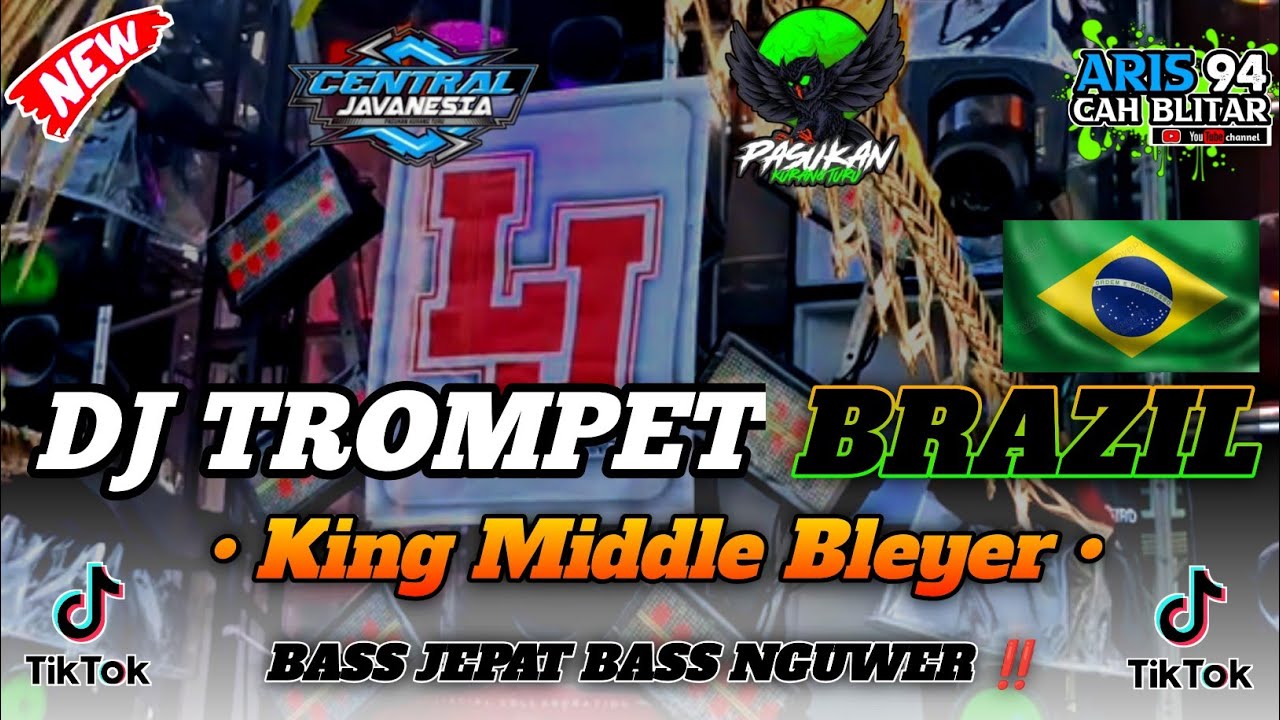 DJ TROMPET BRAZIL - BASS JEPAT BEDIL NGUWER KING MIDDLE BLEYER | PASUKAN KURANG TURU