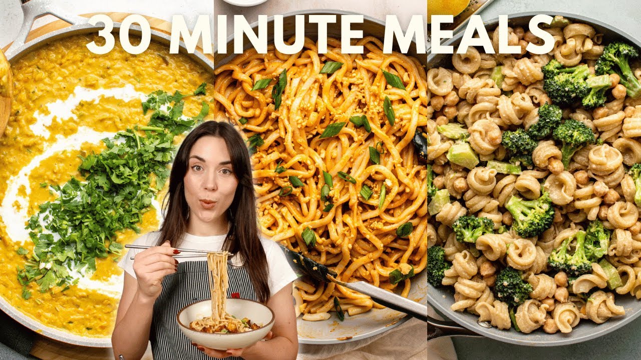30 Minute Vegan Meals (Healthy + Easy!)