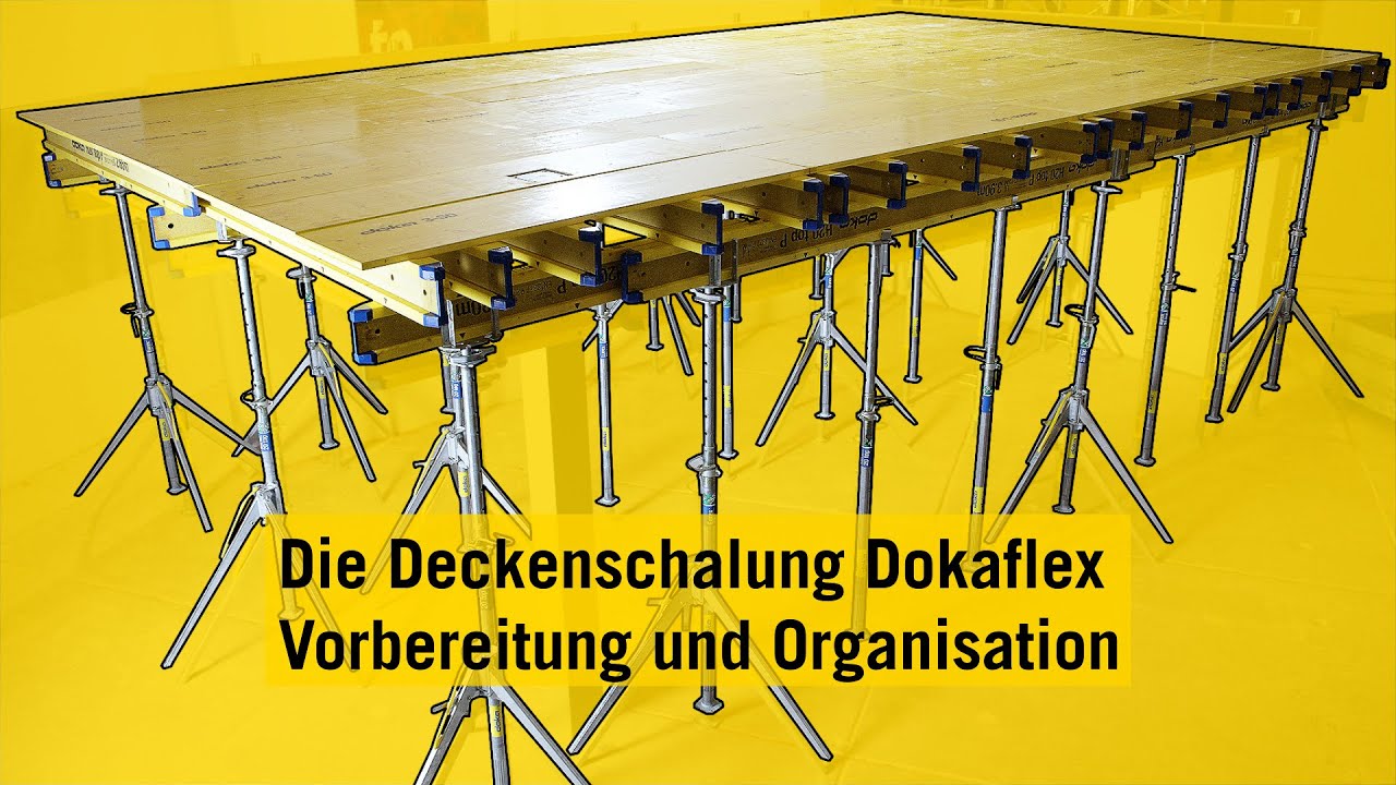 Deckenschalung – Dokaflex – Vorbereitung - Organisation