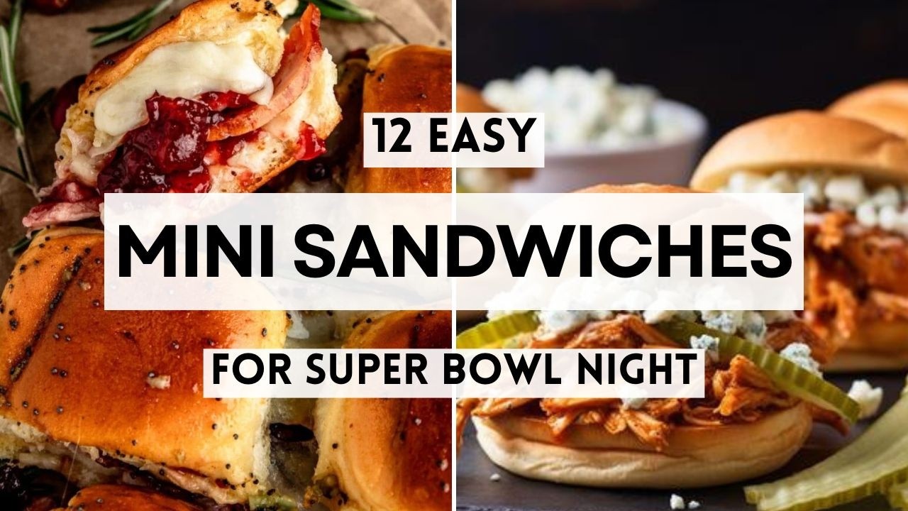 12 Mini Sandwiches for Super Bowl Night  
