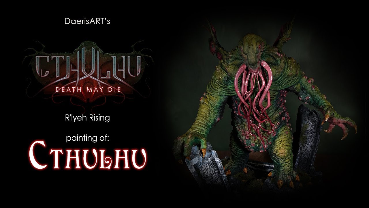 CTHULHU: DEATH MAY DIE - Painting gigantic Cthulhu from R'lyeh Rising