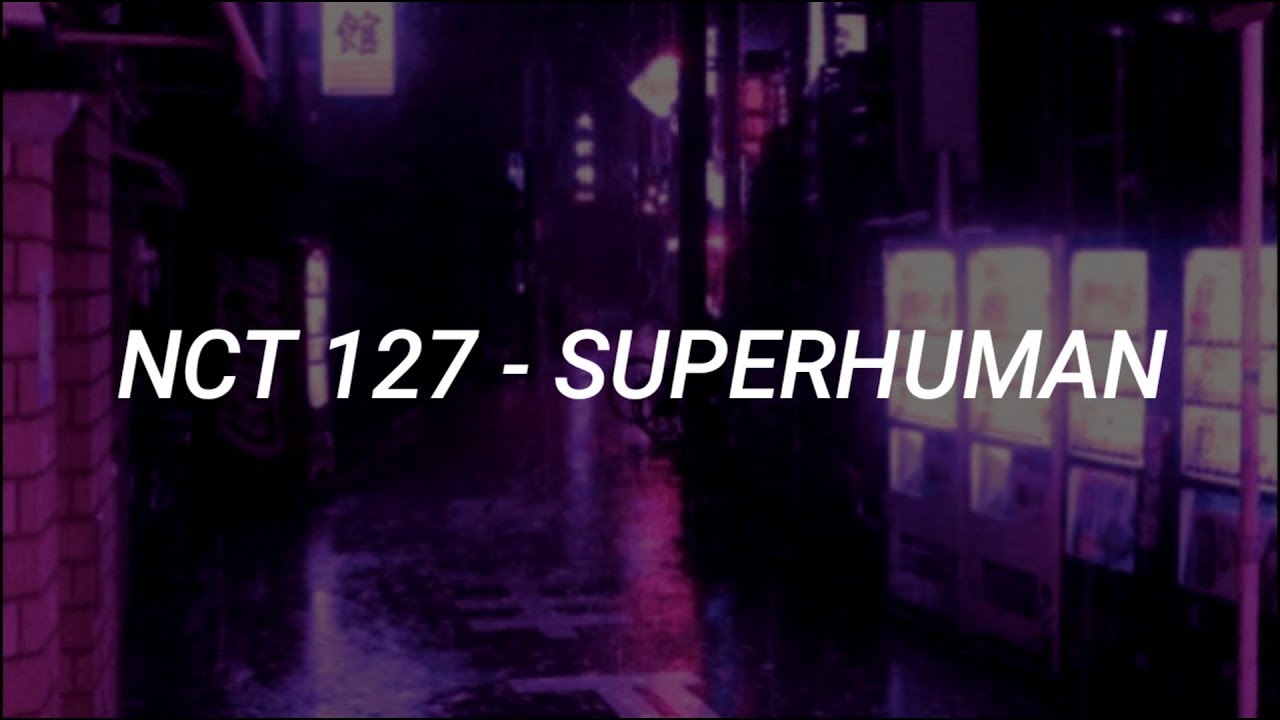 NCT 127 엔시티 - 'SUPERHUMAN' easy lyrics