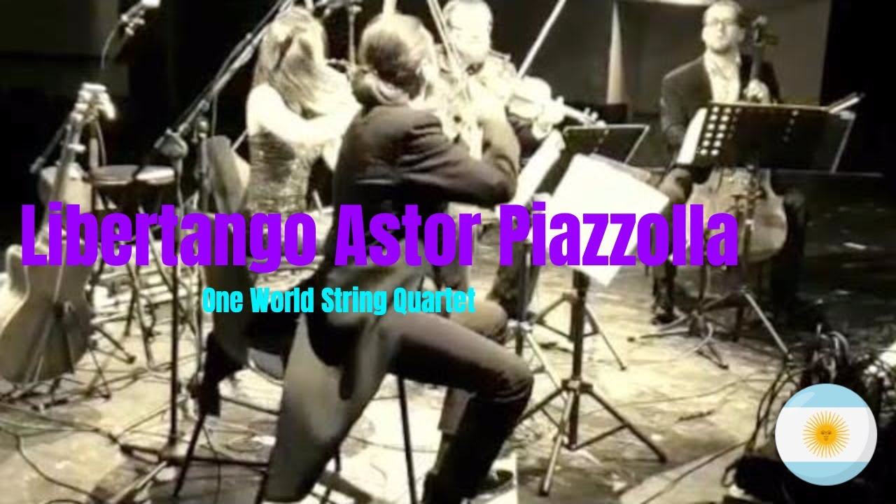 Libertango⎮Astor Piazzolla⎮One World String Quartet