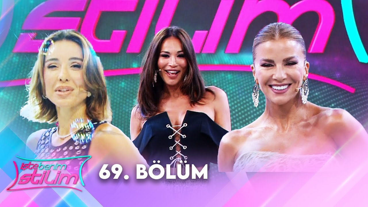 İşte Benim Stilim 69. Bölüm @İsteBenimStilimTV8
