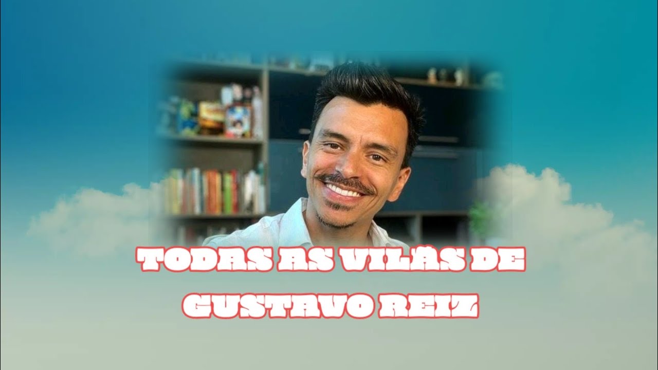 TODAS AS VIL&Atilde;S DE GUSTAVO REIZ