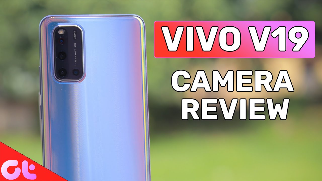 Vivo V19 Camera Review | Worth The Price for the Camera Performance? | GT Hindi