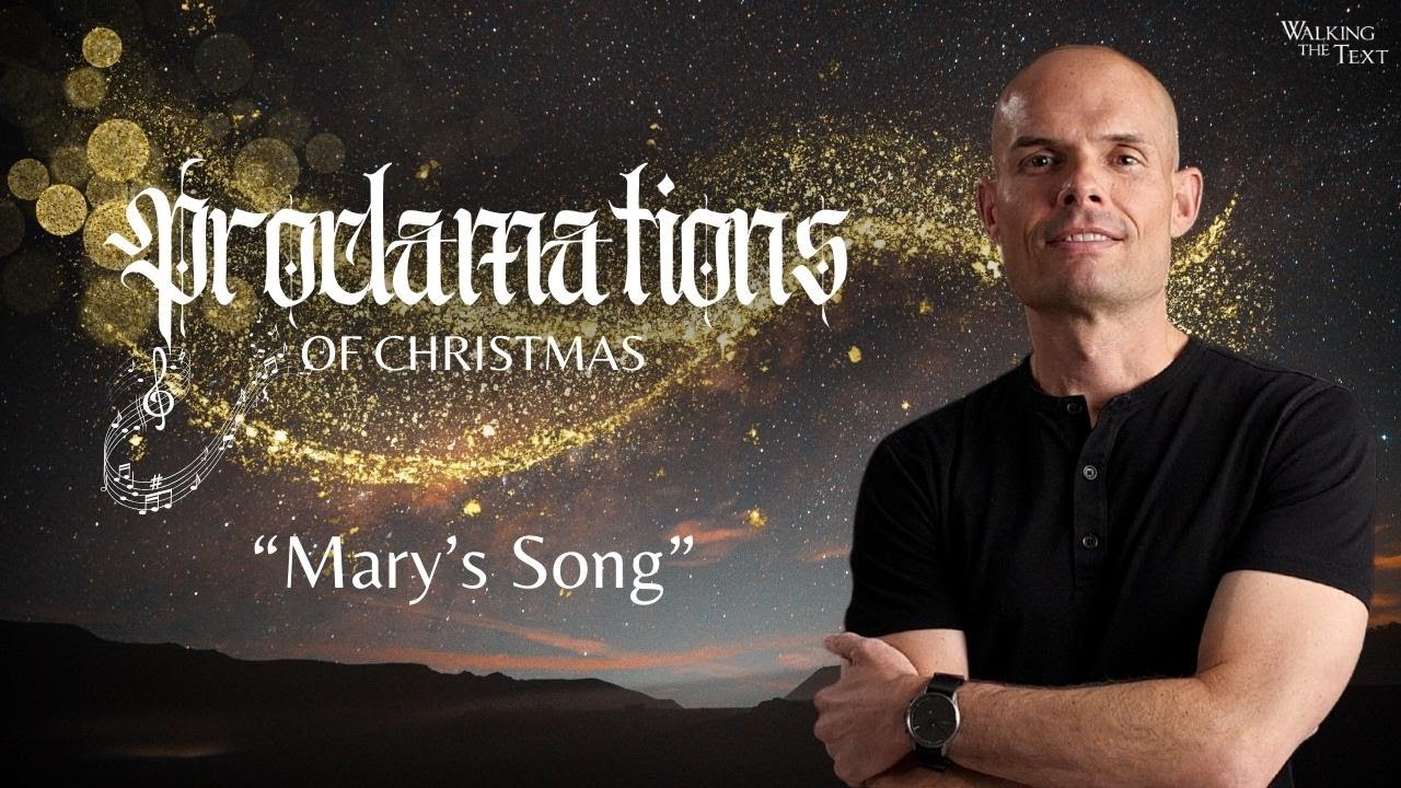 Mary's Song | Proclamations of Christmas - PT 1 | EP181