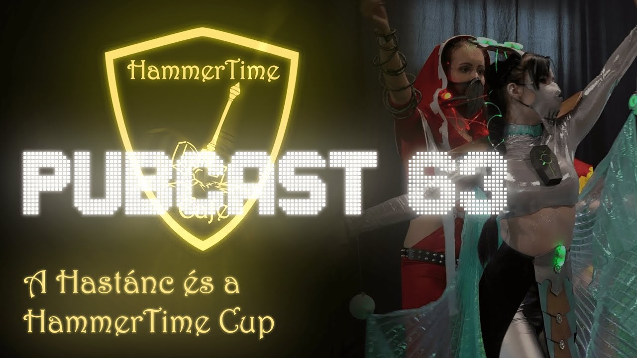 Hammer Times - PubCast 63 - A Hastánc és a HammerTime Cup