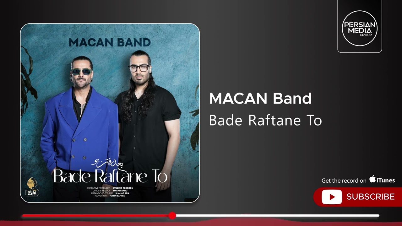 Macan Band - Bade Raftane To ( ماکان بند - بعد رفتن تو )