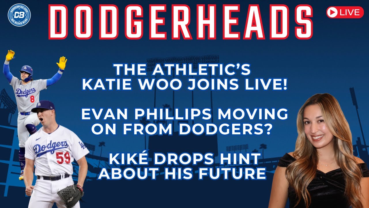 DodgerHeads: Dodgers rumors with The Athletic's Katie Woo, and Evan Phillips, Kik&eacute; Hern&aacute;ndez udpates