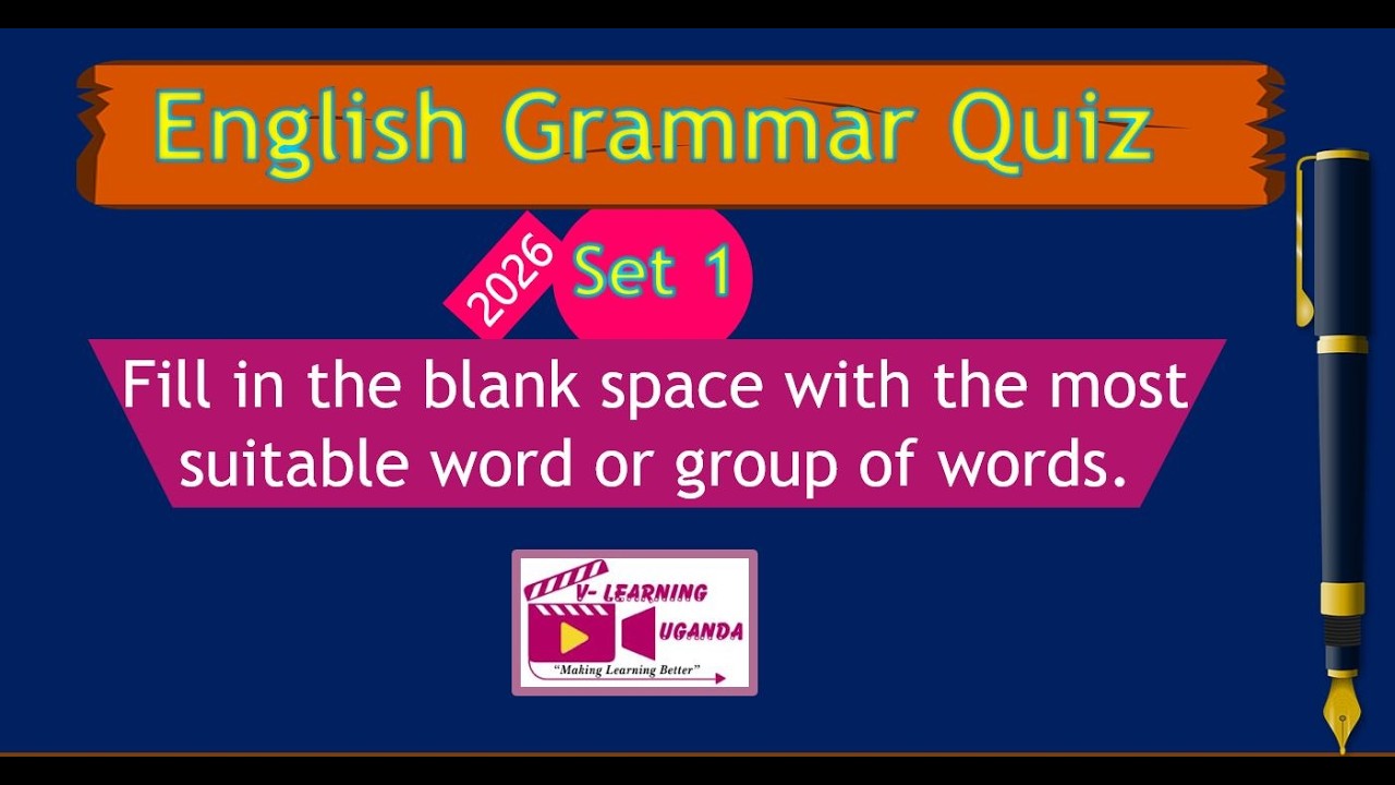 P.7 English Grammar Quiz | Fill in the most Suitable Word | Set 1
