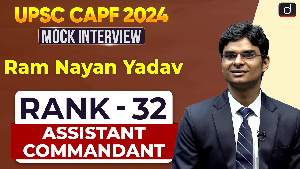 UPSC CAPF AC 2024 | Ram Nayan Yadav | Rank – 32 | Mock Interview | Drishti IAS English