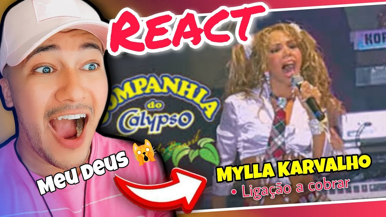 REACT | Liga&ccedil;&atilde;o a cobrar - Companhia do Calypso e Mylla Karvalho